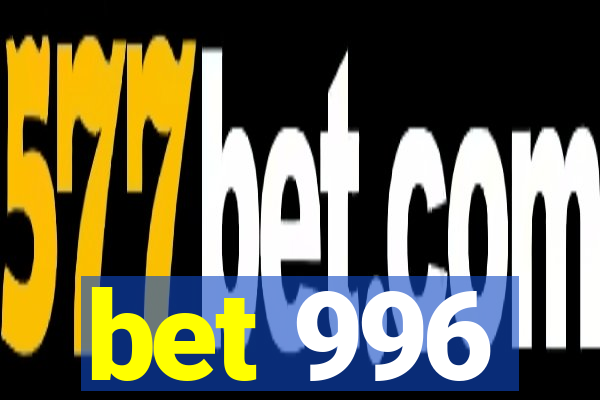 bet 996